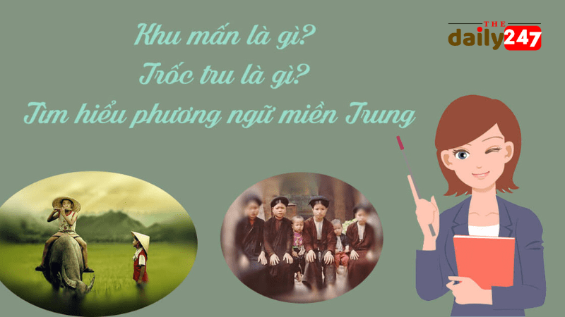 Trốc Tru là gì - Từ Lóng Độc Đáo của Miền Trung Việt Nam