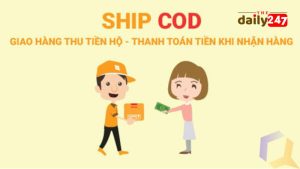 Ship COD là gì? Cash On Delivery: Dịch vụ giao hàng thu tiền hộ