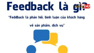 Feedback là gì - Cách xử lý feedback khách hàng khéo léo